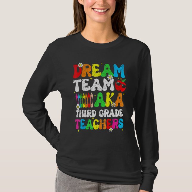 Camiseta Dream Team Aka Third 3rd Grade Team Teachers Back  (Anverso)
