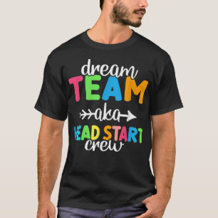 Camiseta Dream Team, alias Head Start Crew Teachate Preesco