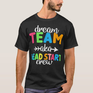 Camiseta Dream Team, alias Head Start Crew Teachate Preesco