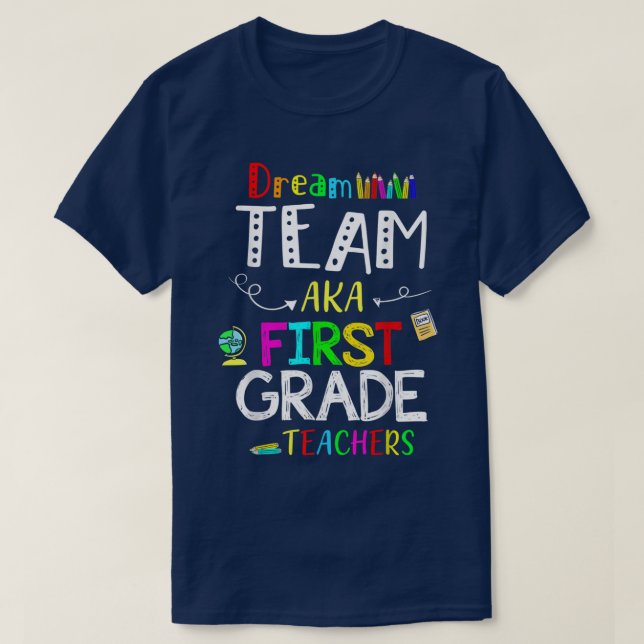 Camiseta Dream Team First Grado Funny Teachers de vuelta a (Diseño del anverso)