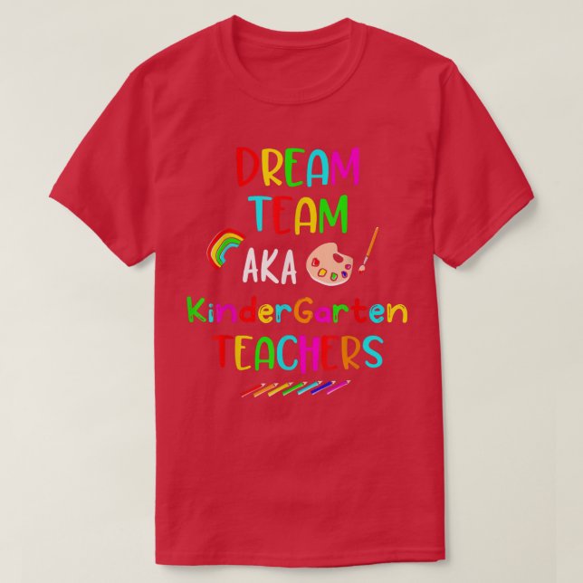 Camiseta Dream Team Kindergarten: Profesores divertidos de  (Diseño del anverso)