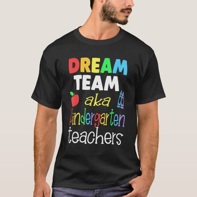 Camiseta Dream team Kindergarten Quote  Teachers Back to Sc (Anverso)