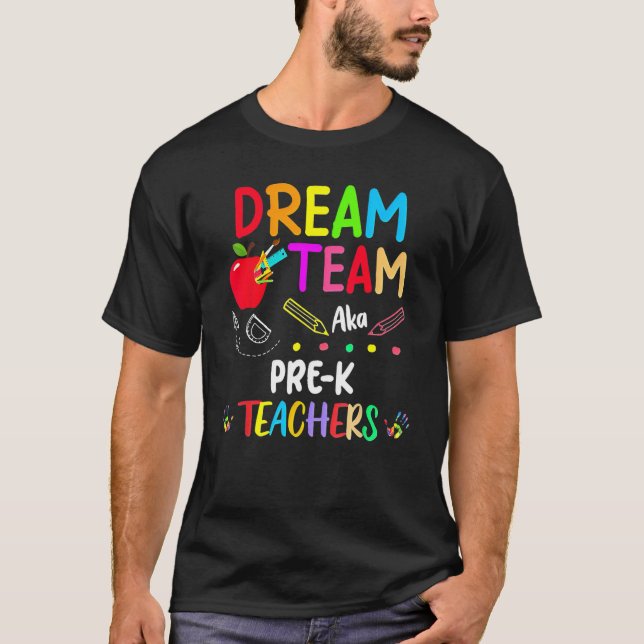 Camiseta Dream Team Pre K  Teachers Back To School (Anverso)