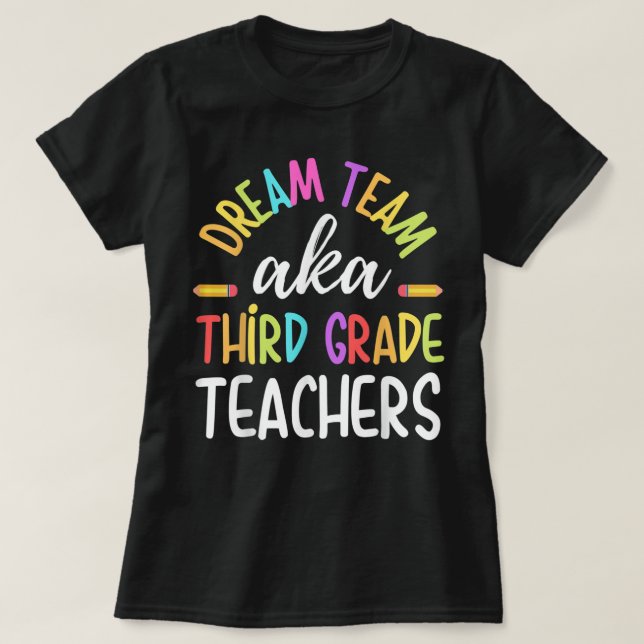 Camiseta Dream team Third Grade Funny Teachers Back to Scho (Diseño del anverso)