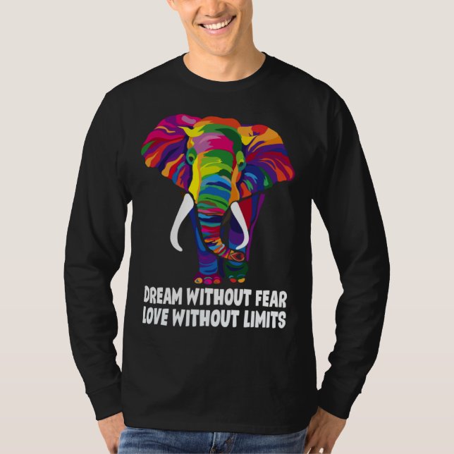Camiseta Dream Without Fear Love Without Limits  LGBT Pride (Anverso)