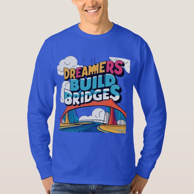 Camiseta Dreamers construye puentes: Diseño de conexión vib (Anverso)