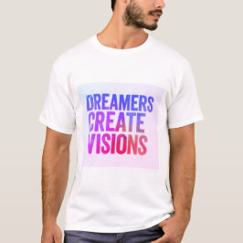 Camiseta Dreamers Crea Visiones