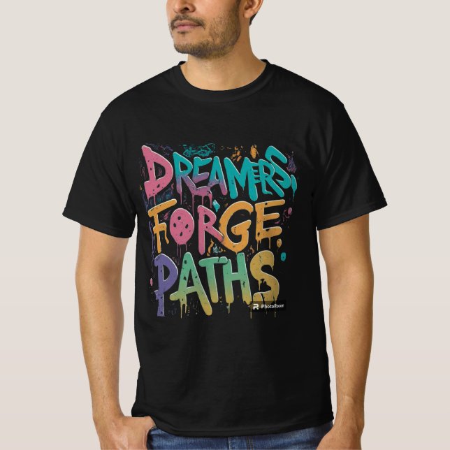Camiseta Dreamers Forge Paths (Anverso)