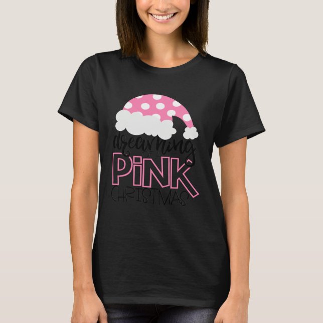 Camiseta Dreaming Of A Pink Christmas  Girls Cute Santa Hat (Anverso)