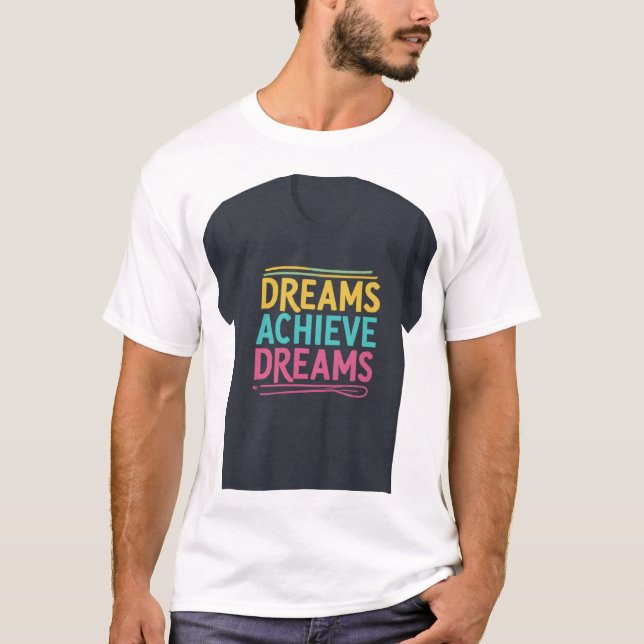 Camiseta Dreams Achieve Dreams (Anverso)