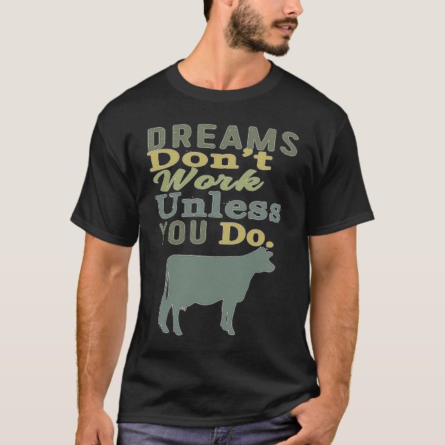 Camiseta Dreams Don't Work Unless You Do Livestock Show Dai (Anverso)