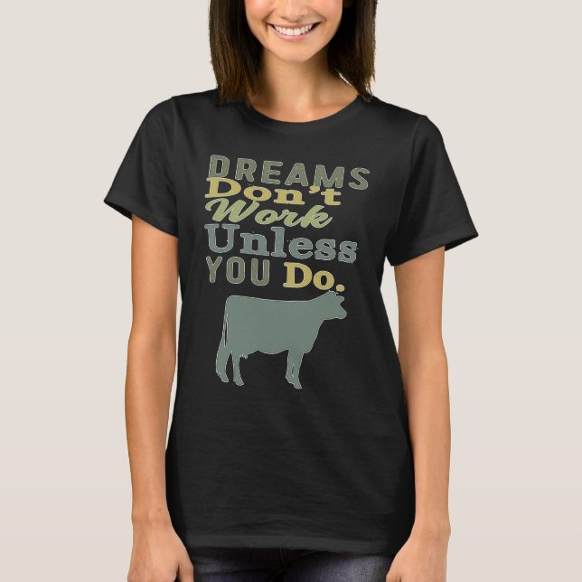 Camiseta Dreams Don't Work Unless You Do Livestock Show Dai (Anverso)
