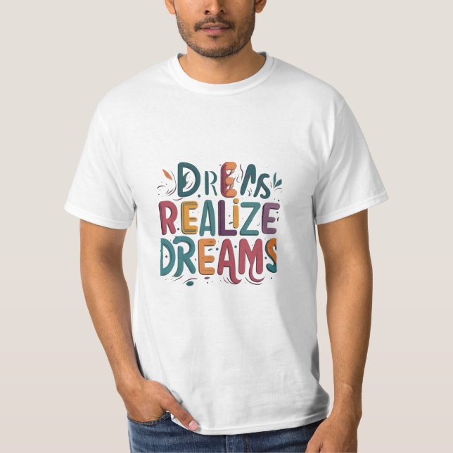 Camiseta Dreams Realize Dreams (Anverso)
