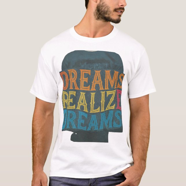 Camiseta Dreams Realize Dreams (Anverso)