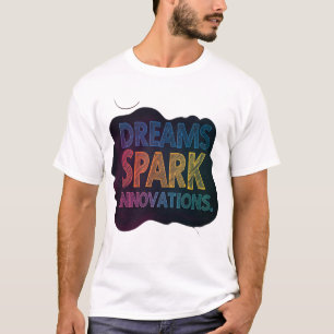 Camiseta Dreams Spark Innovations