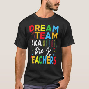Camiseta Dreams Team Aka Pre K Squad Profesores Estudiantes