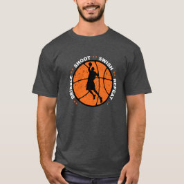 Camiseta Dribble, Shoot, Swish, Repeat, Basketball