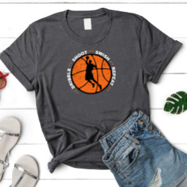 Camiseta Dribble, Shoot, Swish, Repeat, Basketball