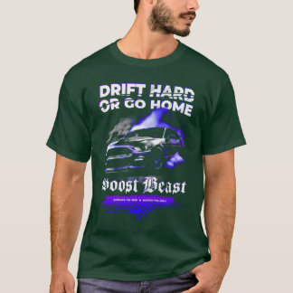 Camiseta Drift car Drift Hard or Go Home Boost Beast Musc f