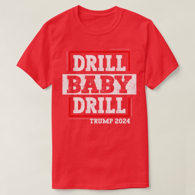 Camiseta Drill Baby Drill (Diseño del anverso)
