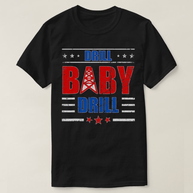 Camiseta Drill Baby Drill (Diseño del anverso)