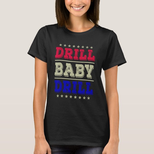 Camiseta Drill Baby Drill America Fiesta de verano de EE. U (Anverso)