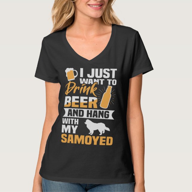 Camiseta Drink Beer And Hang With My Samoyed  Dog (Anverso)