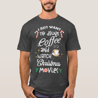 Camiseta Drink Coffee And Watch Christmas Movies