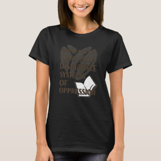 Camiseta Drink Coffee Read Books Dismantle Systems Of Oppre