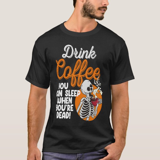 Camiseta Drink Coffee You Can Sleep When Dead  Women Pirate (Anverso)