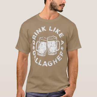 Camiseta Drink Like A Gallagher  Saint Patrick Day 