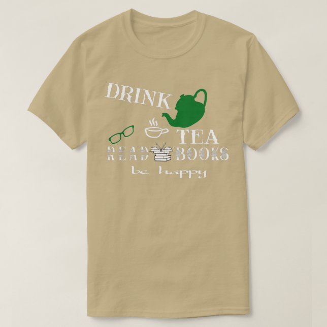 Camiseta drink tea read books be happy (Diseño del anverso)