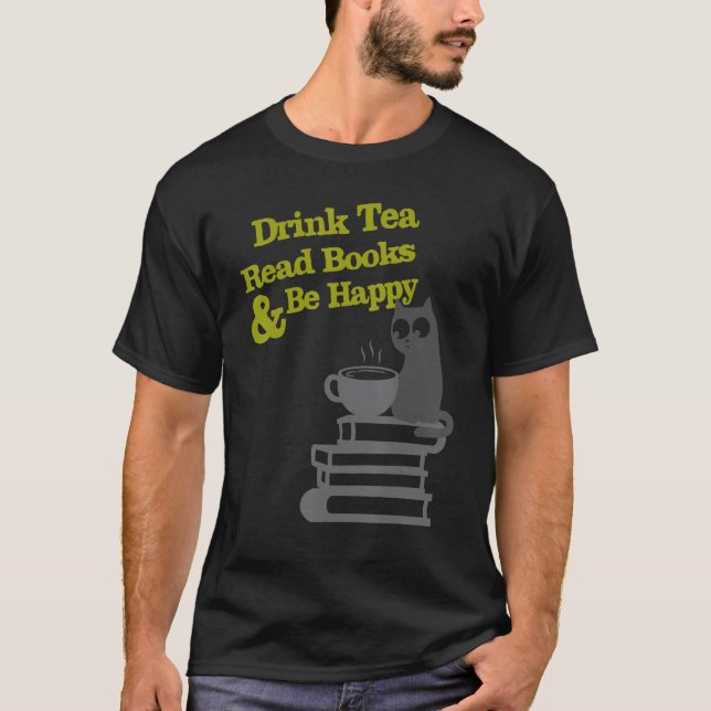 Camiseta Drink Tea Read Books Be Happy (Anverso)