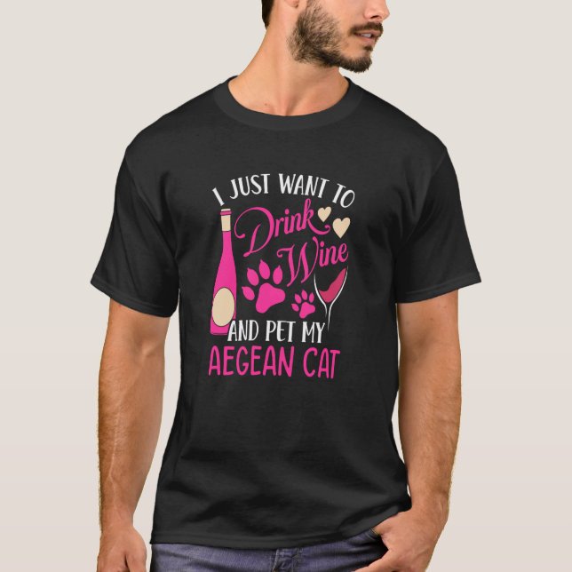 Camiseta Drink Wine and Pet My Aegean Cat Cat Mom Humor Cat (Anverso)