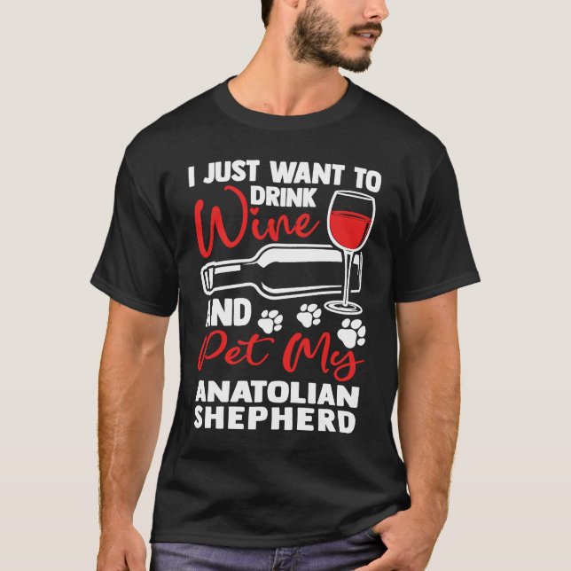 Camiseta Drink Wine and Pet My Anatolian Shepherd  Kangal H (Anverso)