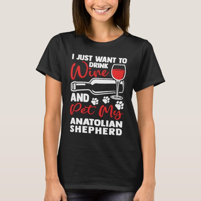 Camiseta Drink Wine and Pet My Anatolian Shepherd  Kangal H (Anverso)