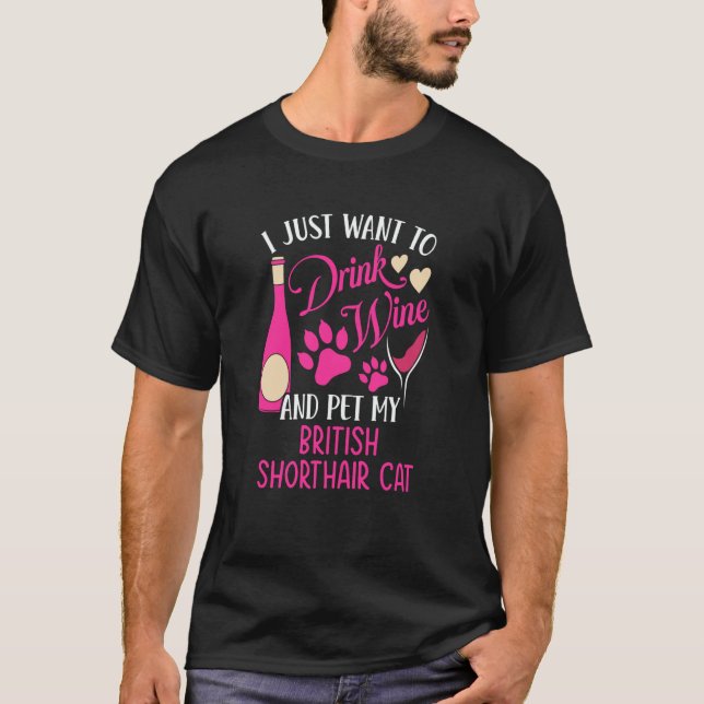 Camiseta Drink Wine and Pet My British Shorthair Cat Cat Mo (Anverso)