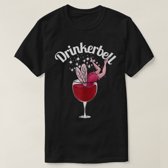 Camiseta Drinkerbell Graciosa Bebida De Vino Con Sa Funny (Diseño del anverso)