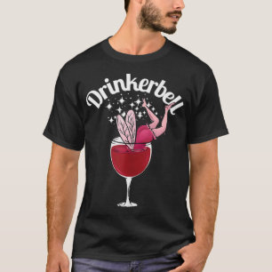 Camiseta Drinkerbell Graciosa Bebida De Vino Con Sa Funny