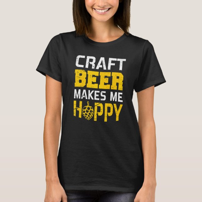 Camiseta Drinkers 365 Craft Beer Makes Me Hoppy   (Anverso)