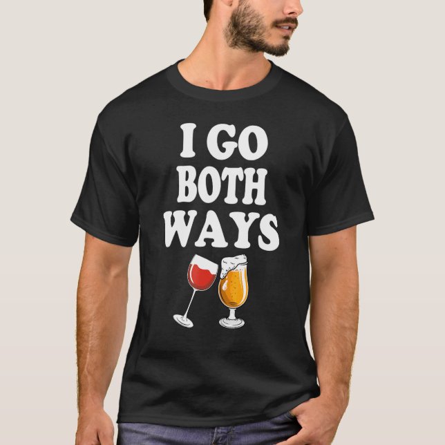 Camiseta Drinkers 365 I Go Both Ways Wine Beer Drinking (Anverso)