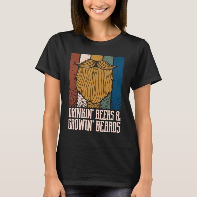 Camiseta Drinkin Beers and Growin Beards  Beer  Humor (Anverso)