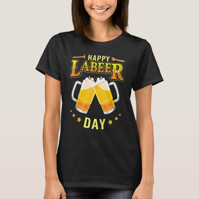 Camiseta Drinking Beer Together Cheer Happy Labor Labeer Da (Anverso)