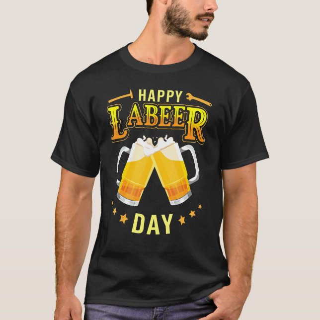 Camiseta Drinking Beer Together Cheer Happy Labor Labeer Da (Anverso)