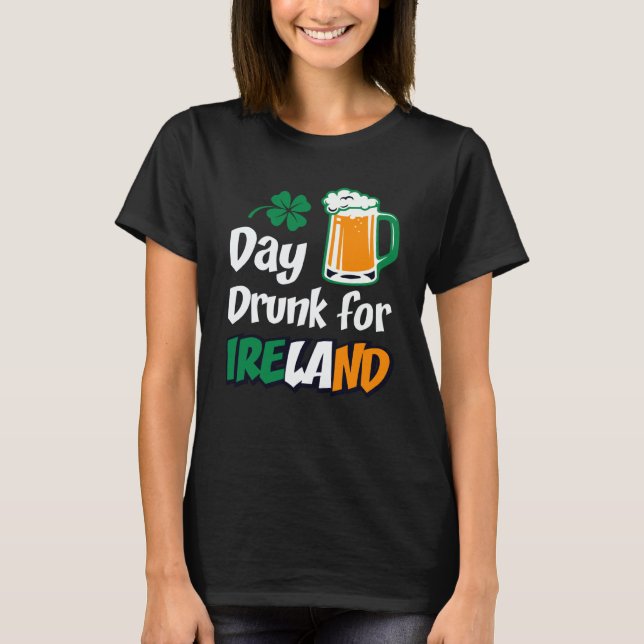 Camiseta Drinking Day Drunk For Ireland St Patricks Paddys  (Anverso)