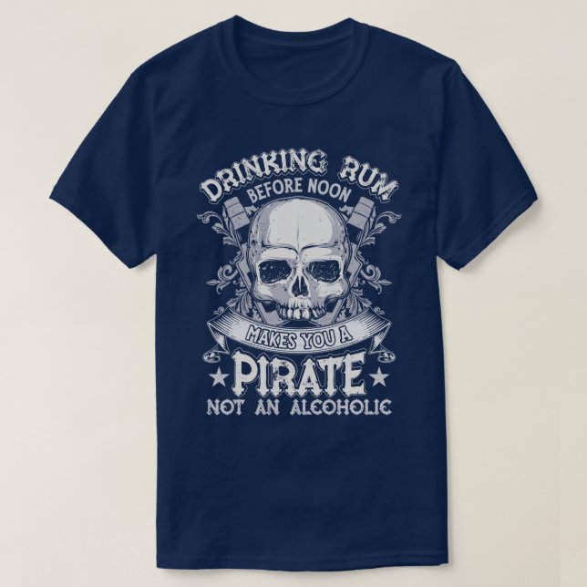 Camiseta Drinking Rum Before Noon Makes You A Pirate Funny (Diseño del anverso)
