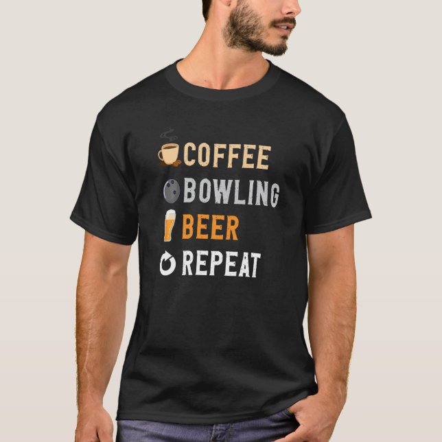 Camiseta Drinks Lover Funny Coffee,Bowling , Beer Repeat No (Anverso)