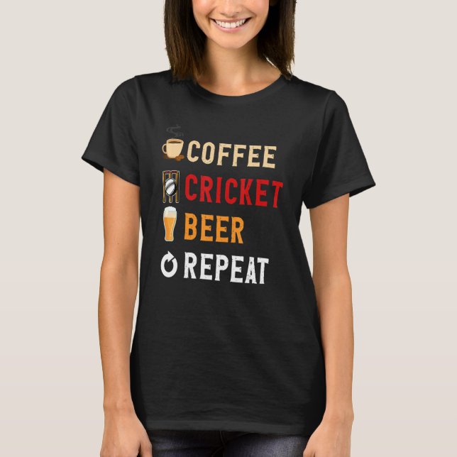 Camiseta Drinks Lover Funny Coffee, Cricket, Beer Repeat No (Anverso)