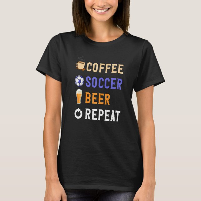 Camiseta Drinks Lover Funny Coffee, Soccer, Beer Repeat Nov (Anverso)