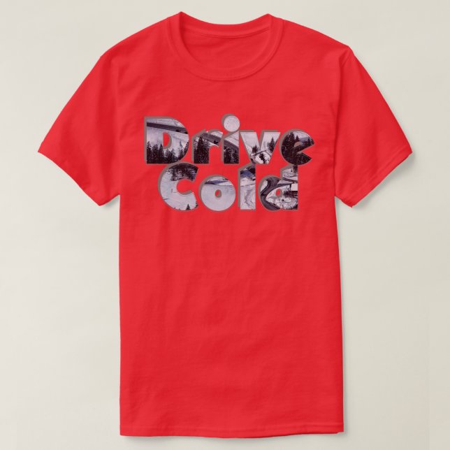 Camiseta Drive Cold (Diseño del anverso)